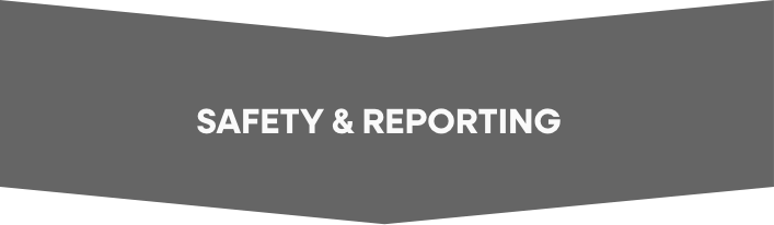 Safety & Reporting